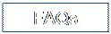 Text Box: FAQs